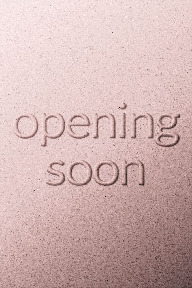 Opening soon message embossed typography on paper texture
