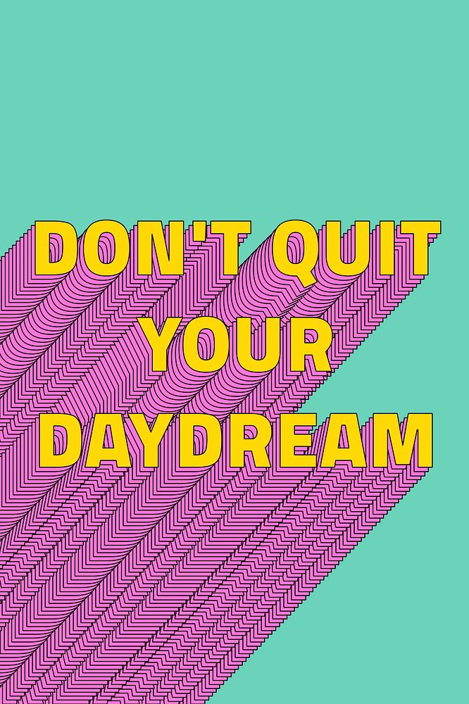 Don't quit your dream layered typography retro word