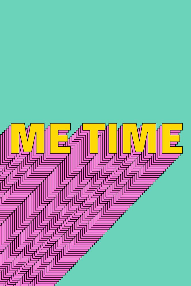 Me time layered typography retro word