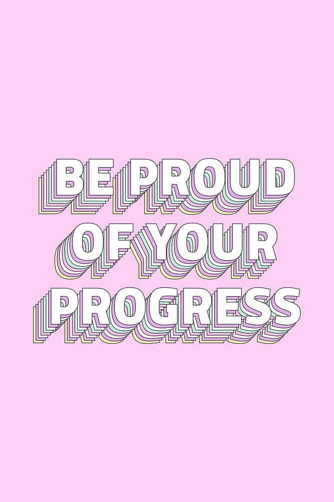 Be proud of your progress layered typography retro word