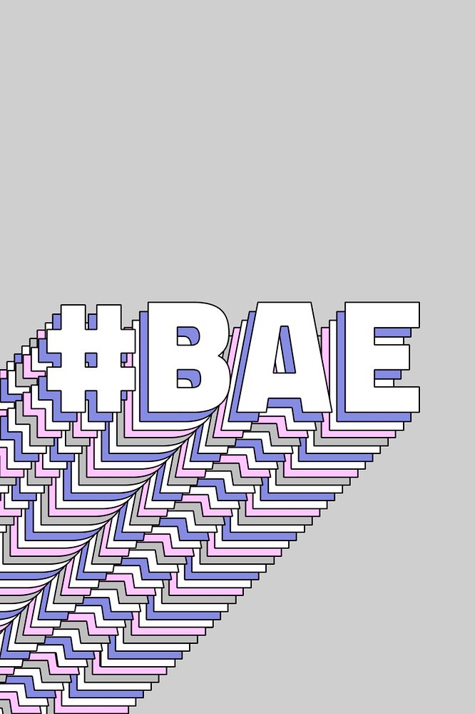 Hashtag bae layered typography retro word