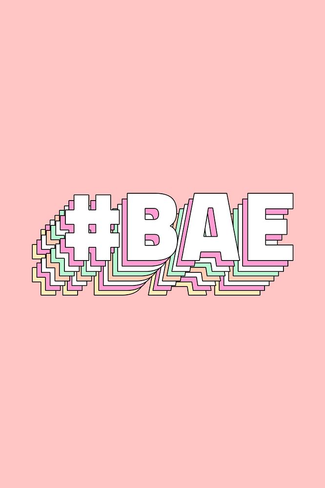 Hashtag bae layered typography retro word