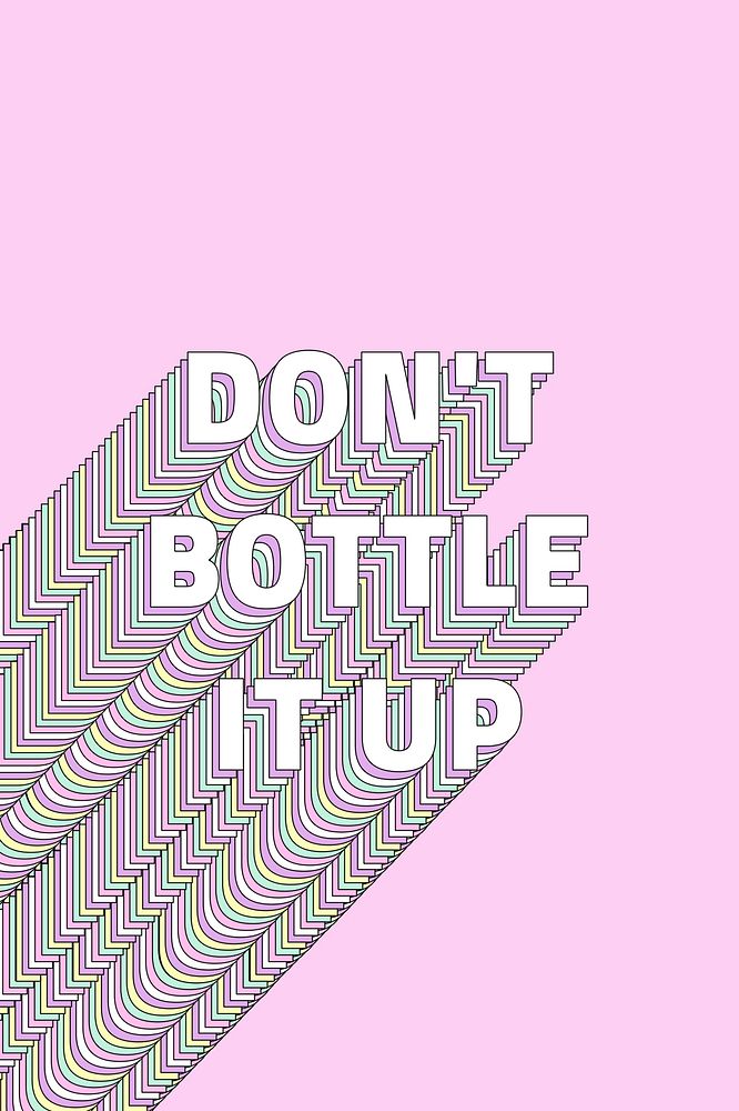 Don&rsquo;t bottle it up layered message typography retro word