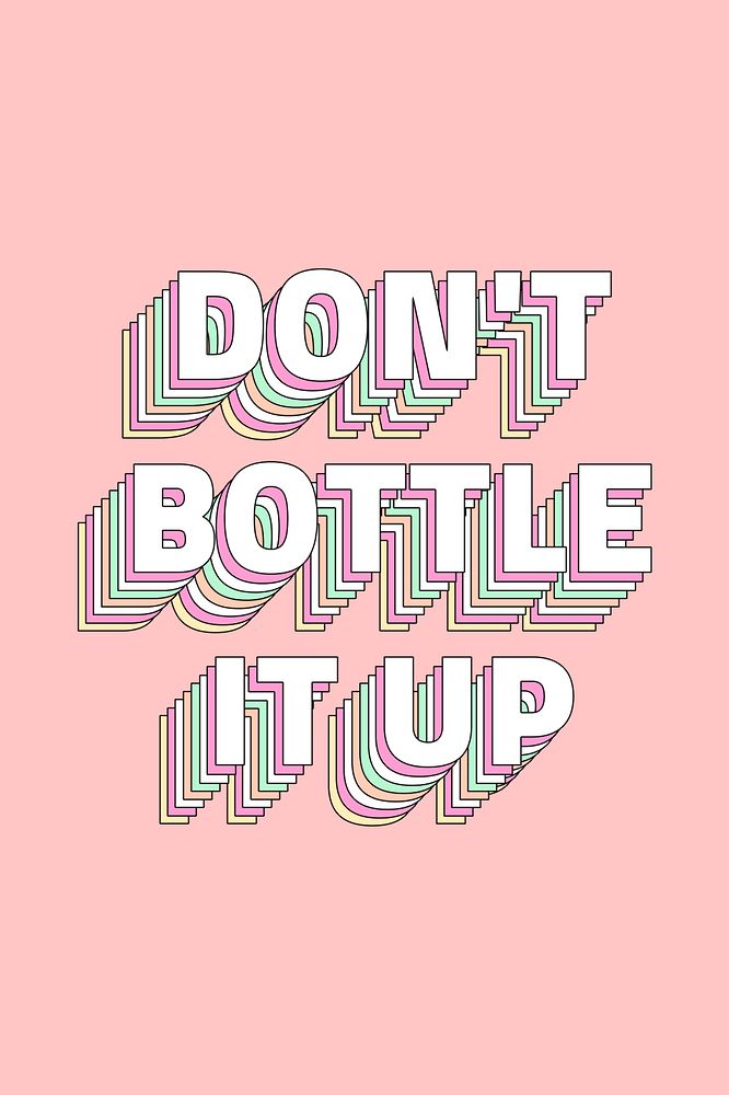 Don&rsquo;t bottle it up layered typography retro word