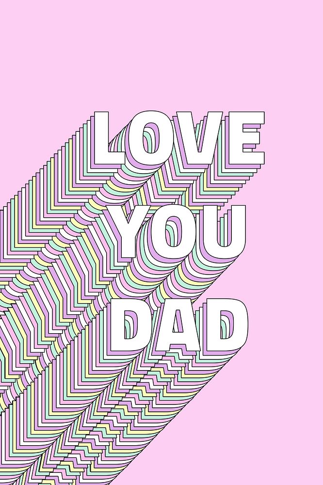 Love you dad layered message typography retro word