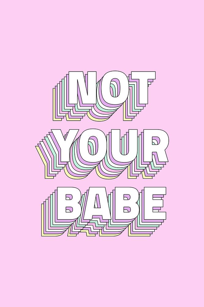 Not your babe layered typography | Free Photo - rawpixel