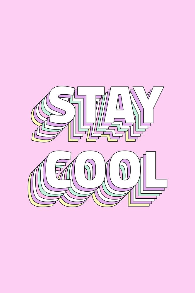 Message Stay cool layered typography retro word