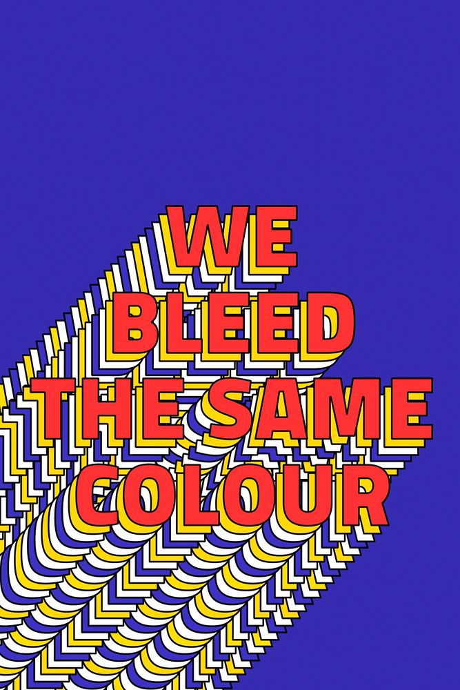 WE BLEED THE SAME COLOUR layered retro typography on blue