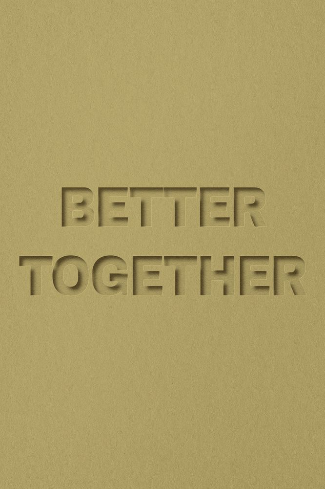 Better together text cut-out font typography