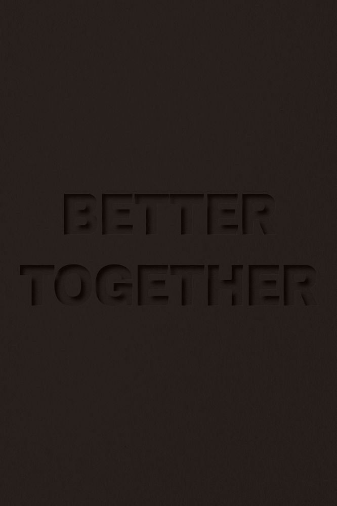 Better together text typeface paper texture