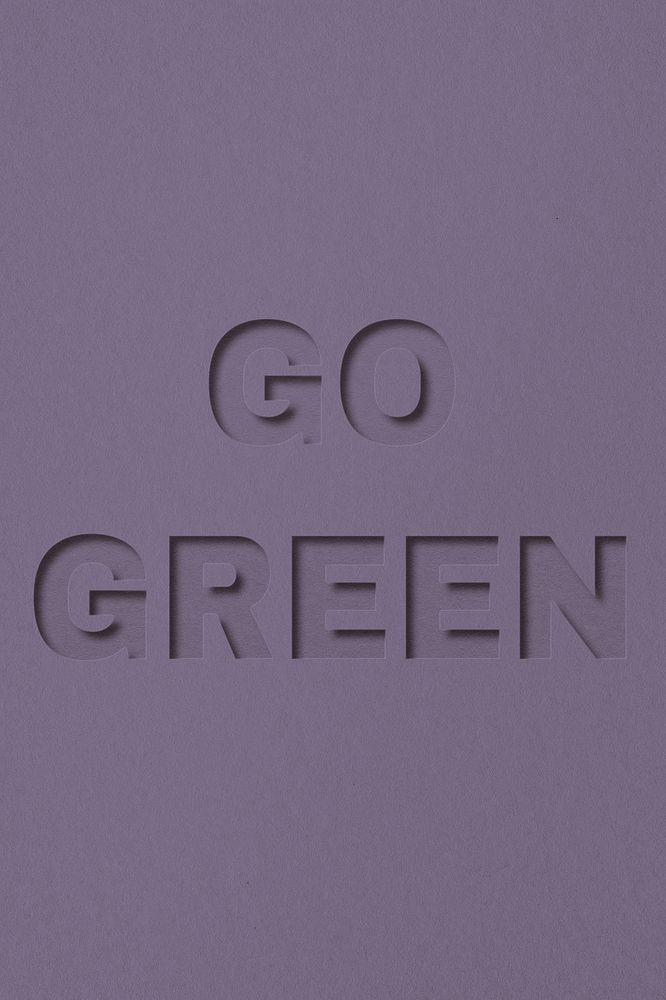 Go green word bold font typography paper texture