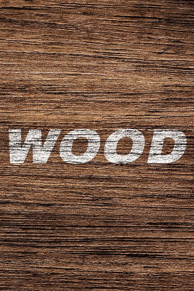 Wood texture wood text bold italic typography printed lettering