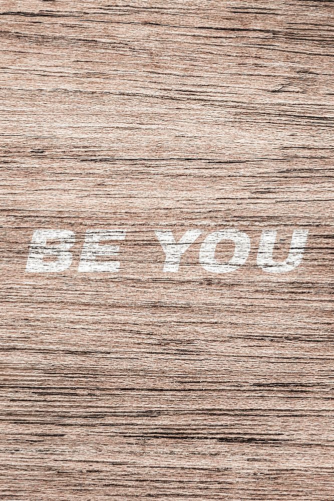 Be you lettering typography light wood texture