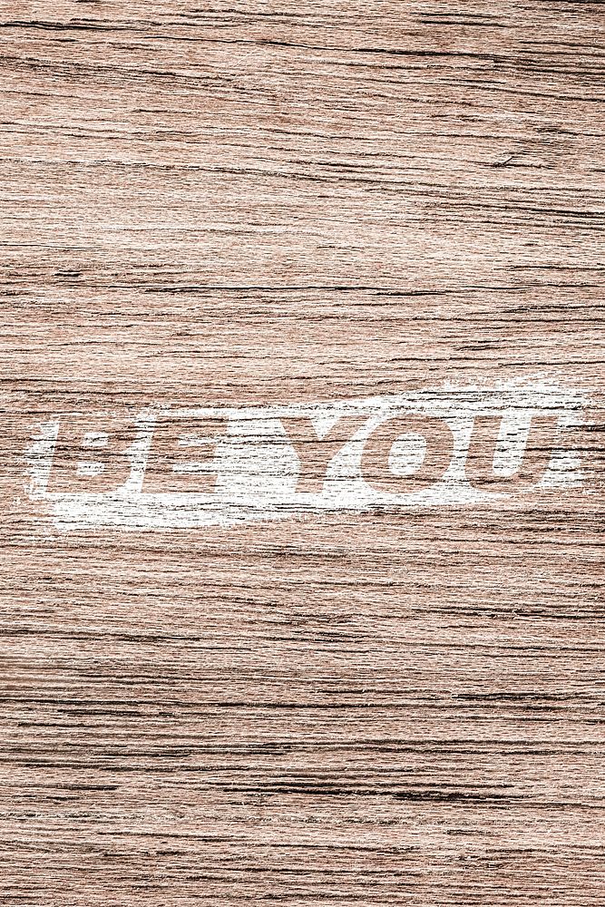 Be you lettering wood texture brush stroke effect typography