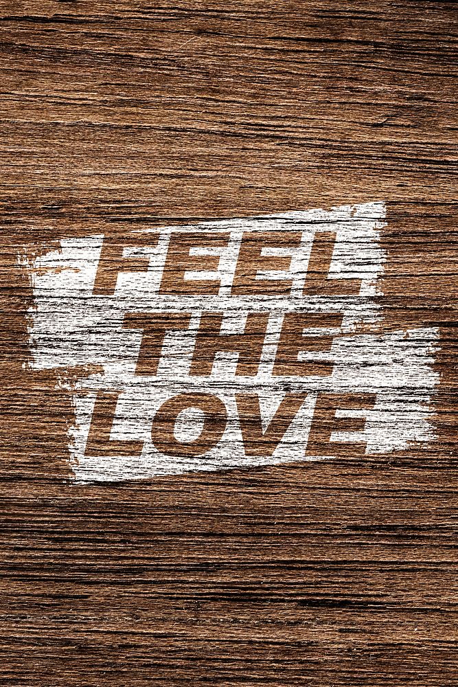 Bold font feel the love text wood texture