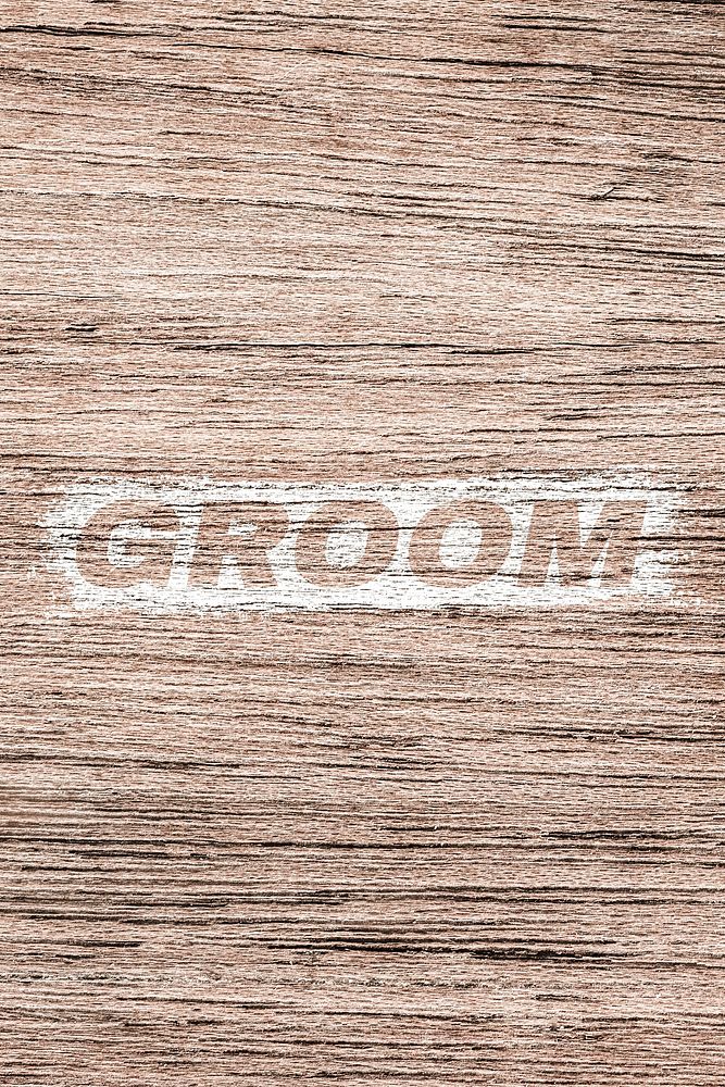 Groom lettering wood texture brush stroke effect typography