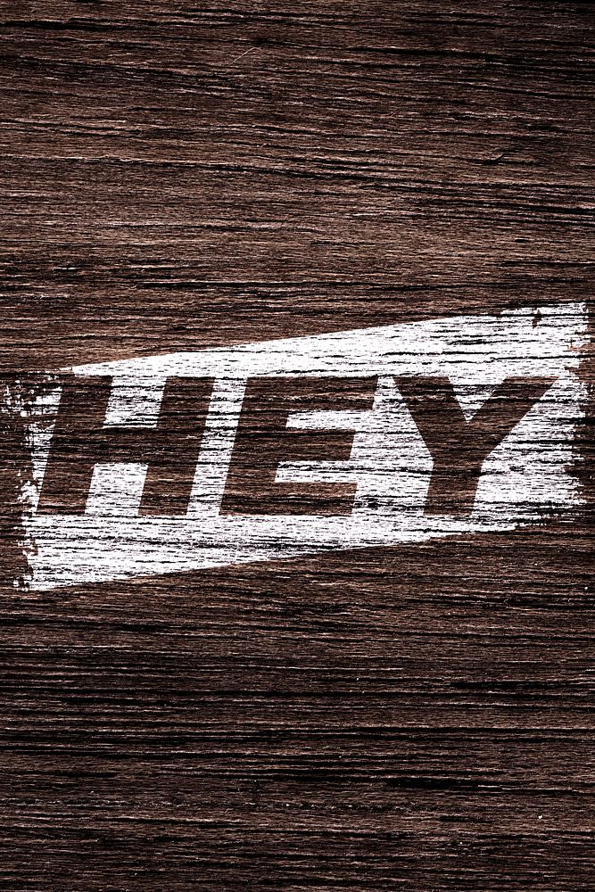 Hey lettering wood texture brush stroke effect typography