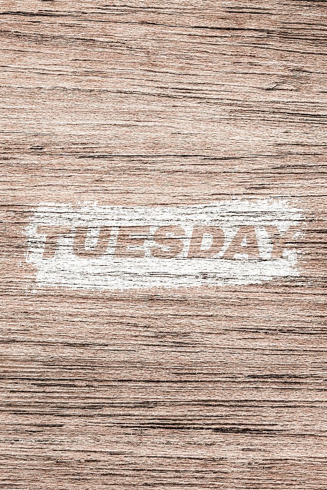 Tuesday text wood texture brush stroke effect typography