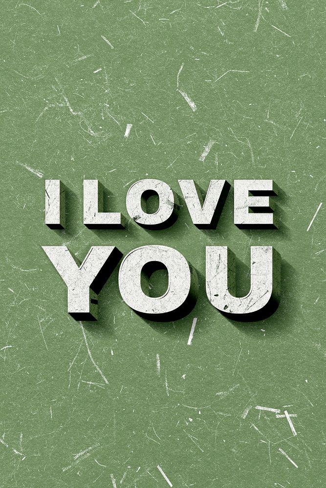 I Love You green 3D trendy quote textured font typography