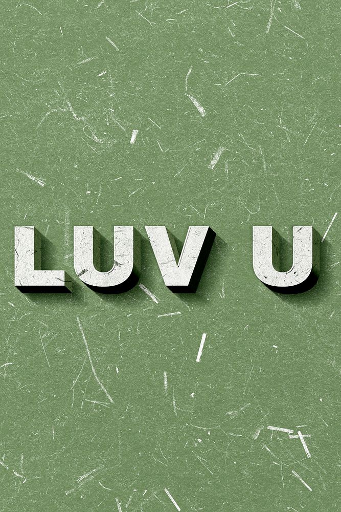 Luv U green 3D vintage quote on paper texture