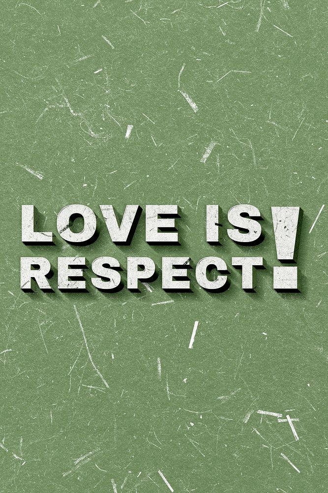 Love Is Respect! green 3D vintage quote on paper texture