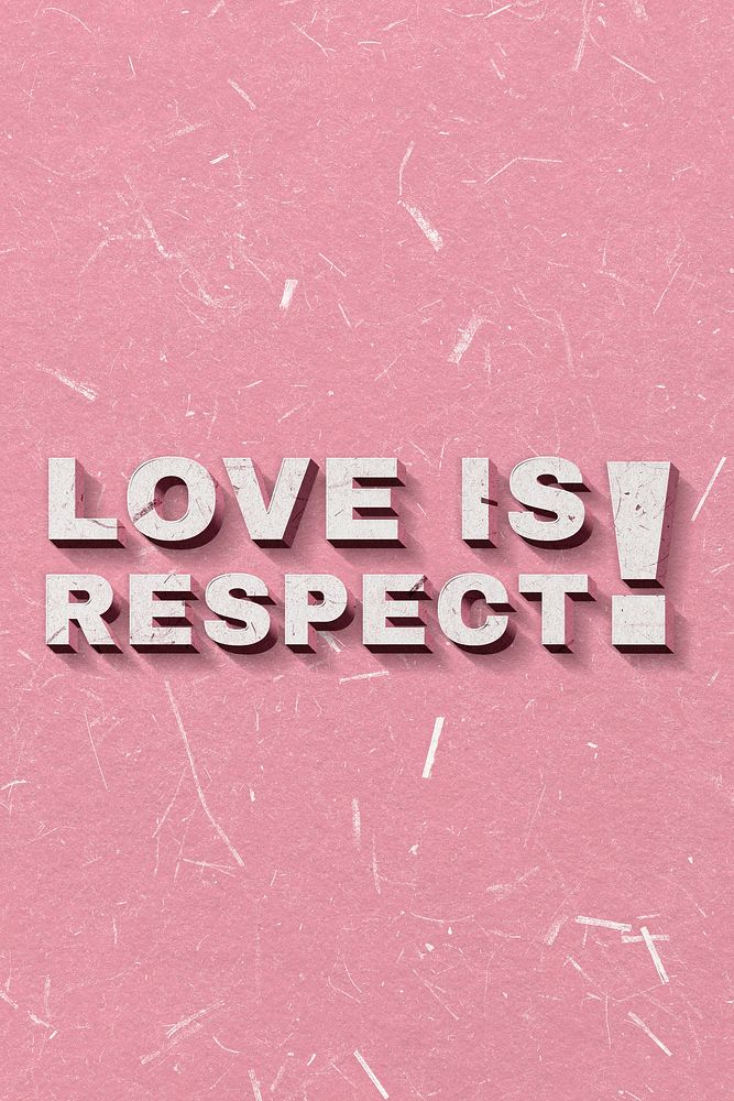 Love Is Respect! pink 3D vintage quote on paper texture