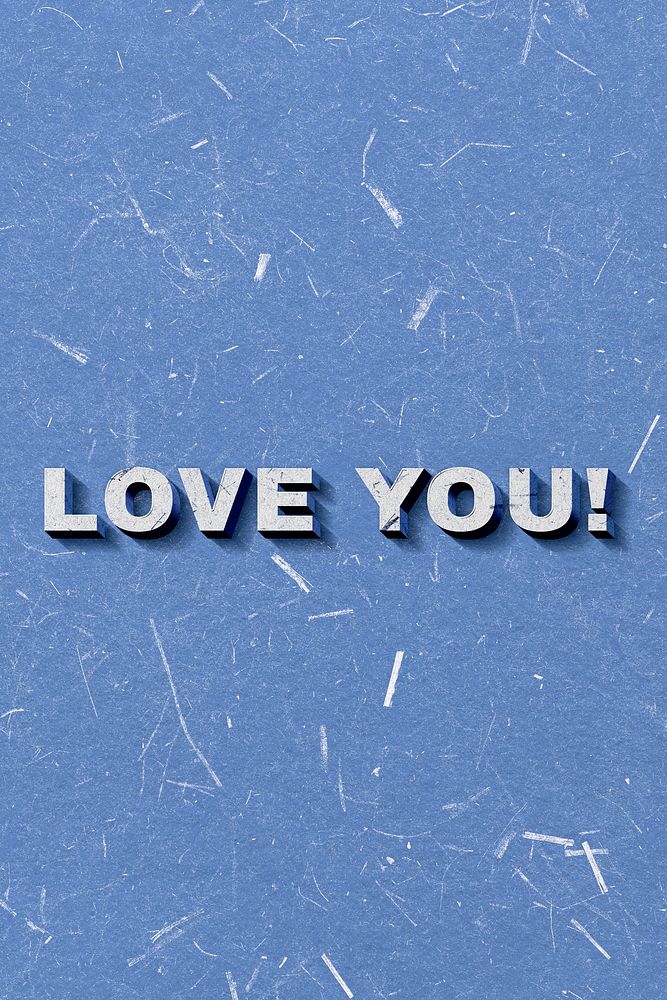 Blue Love You! 3D quote paper texture font typography