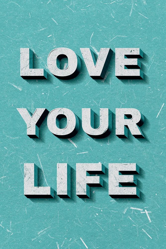 Love Your Life mint green 3D quote textured font typography