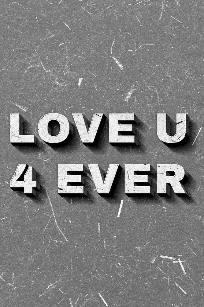 Love U 4 Ever gray quote on paper texture banner