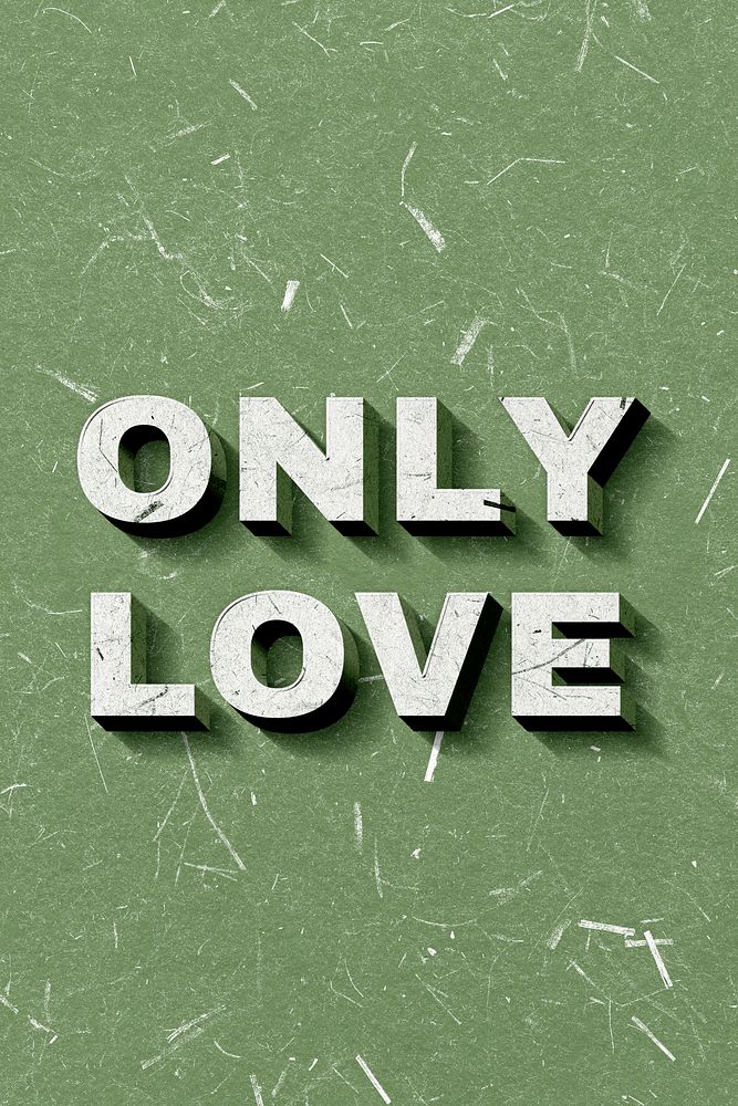 3D Only Love green text paper font typography