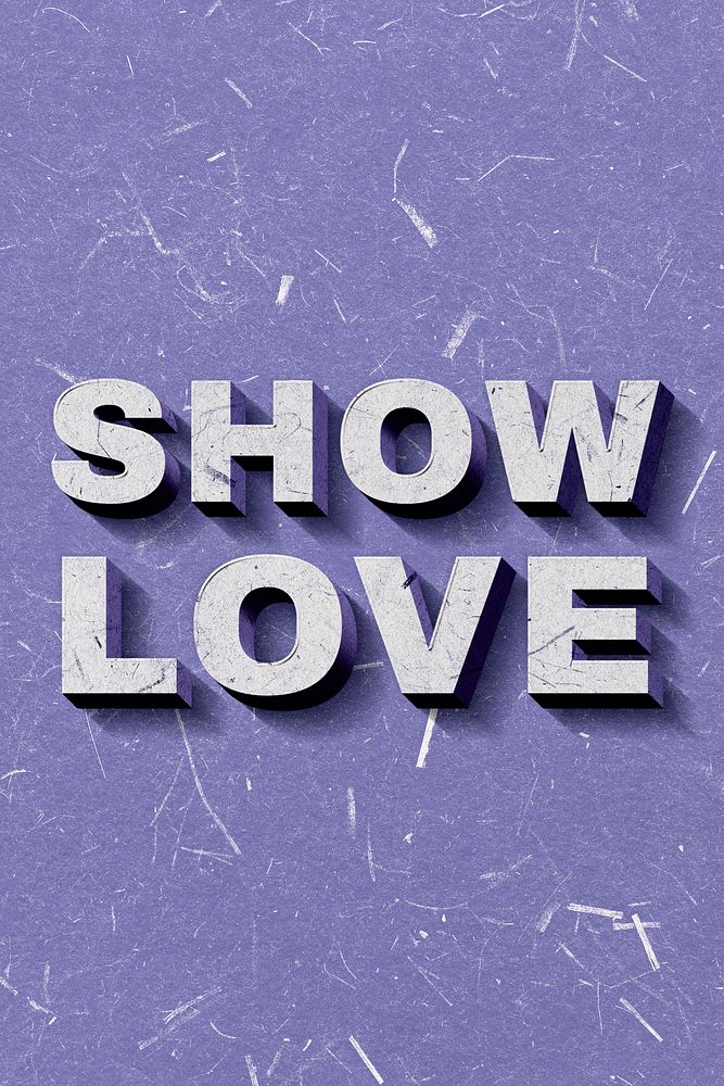 Show Love purple 3D trendy quote textured font typography