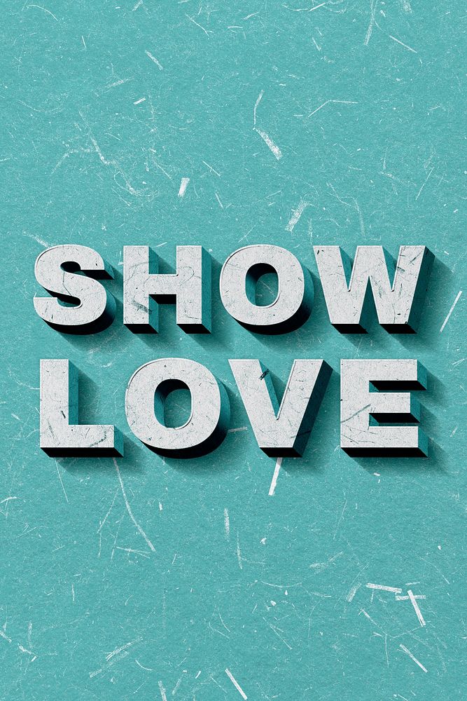Show Love mint green 3D trendy quote textured font typography