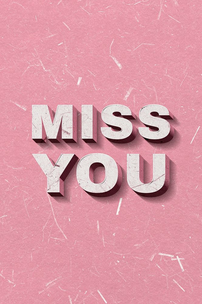 Miss You pink 3D trendy quote textured font typography