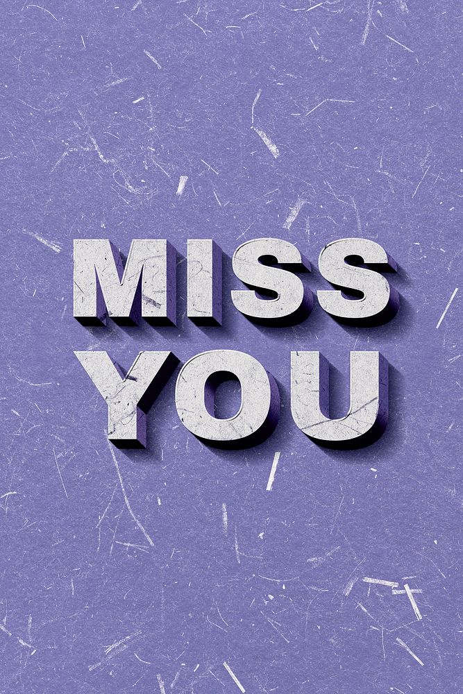Miss You purple 3D trendy quote textured font typography