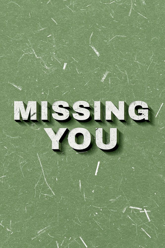 Green Missing You 3D quote paper texture font typography