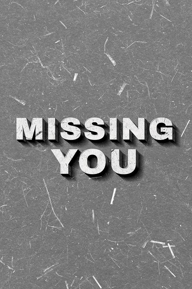 Gray Missing You 3D quote paper texture font typography