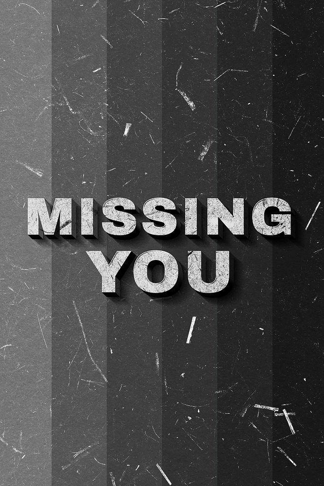 Grayscale Missing You 3D quote paper texture font typography