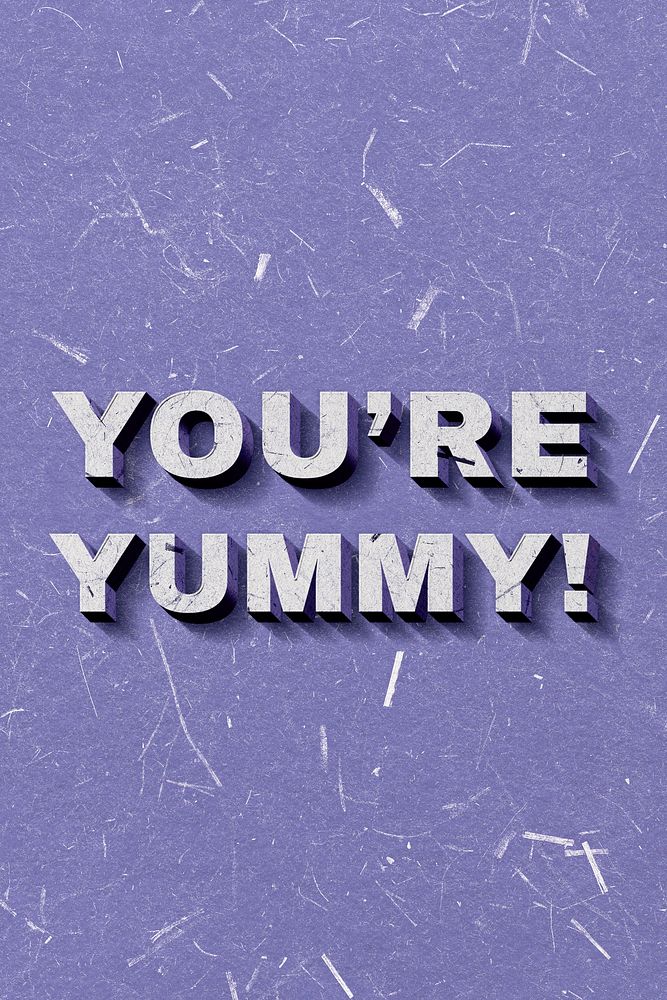 Purple You're Yummy! 3D quote paper texture font typography