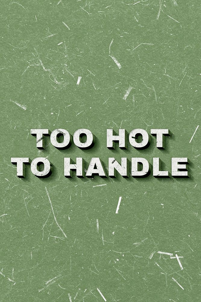 Too Hot to Handle green quote on paper texture banner