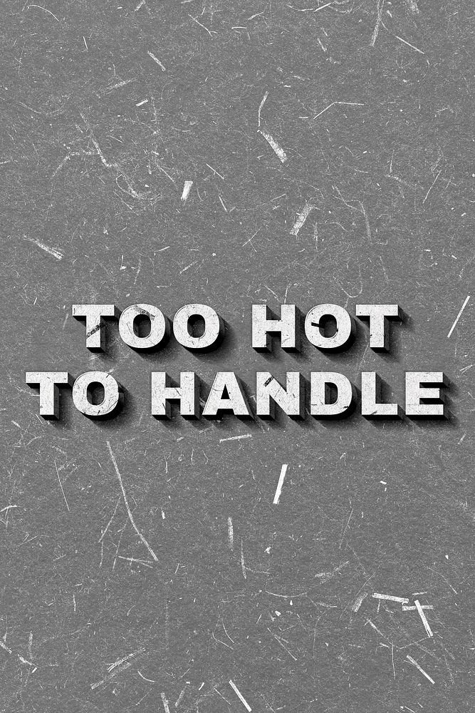 Too Hot to Handle gray quote on paper texture banner