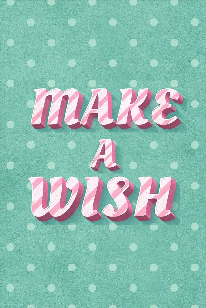 Make a wish text 3d vintage typography polka dot background