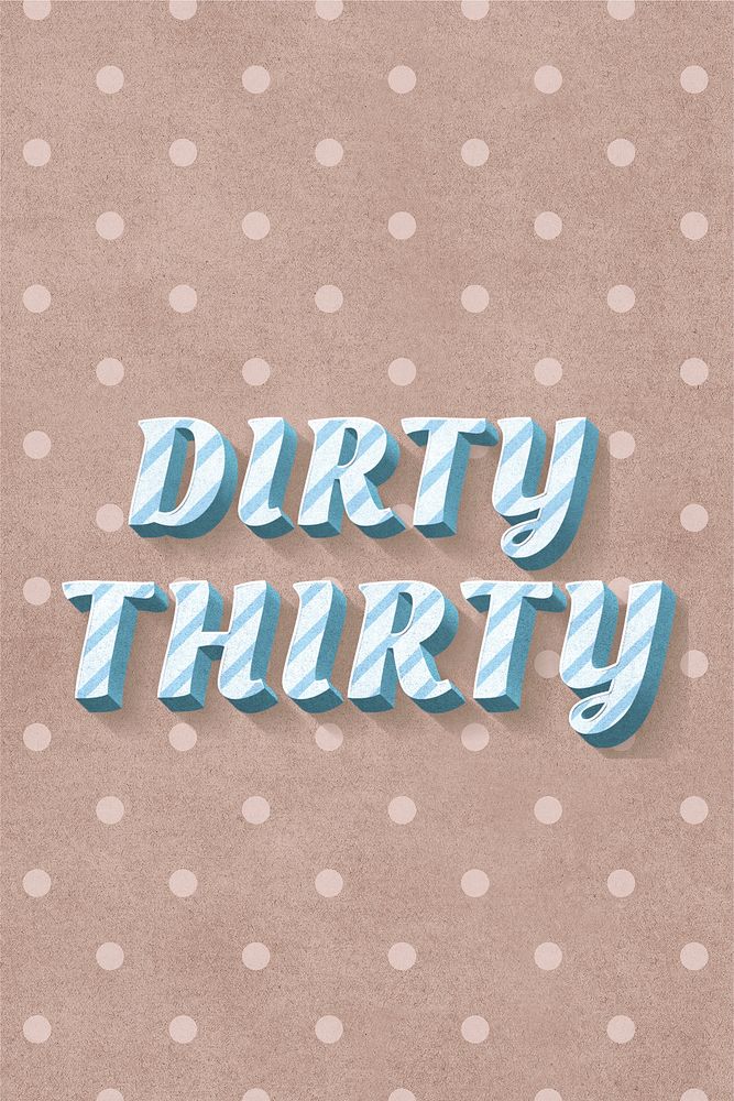 Dirty thirty word candy cane typography