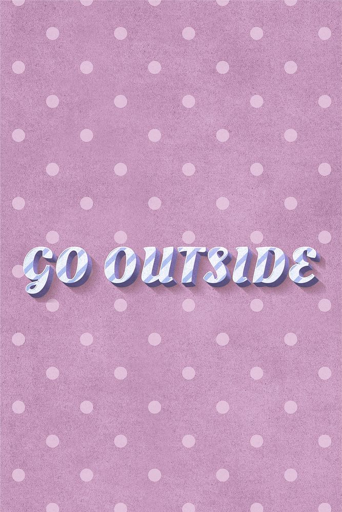 Go outside word striped font typography