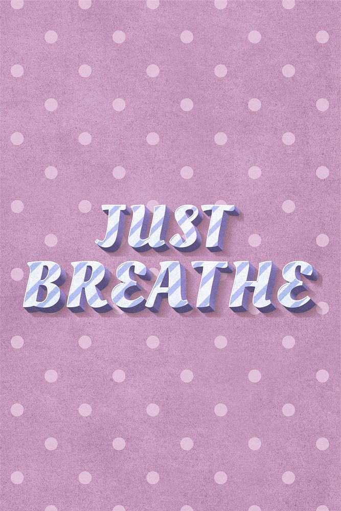 Just breathe 3d vintage word clipart