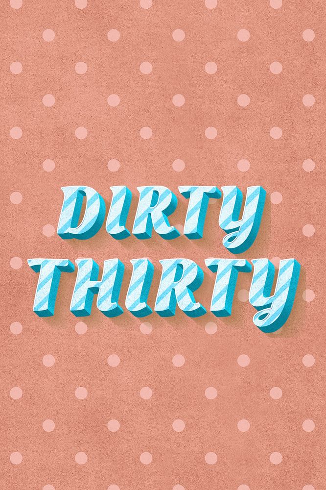 Dirty thirty text pastel stripe pattern
