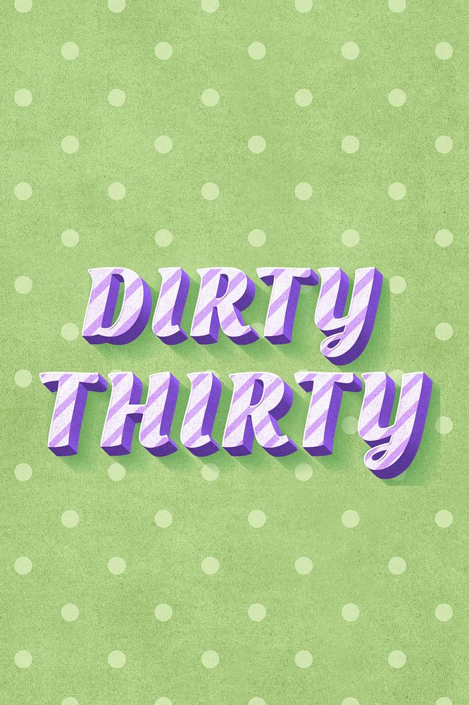 Dirty thirty word striped font typography