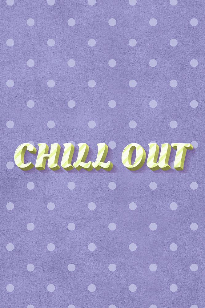 Chill out text vintage typography polka dot background