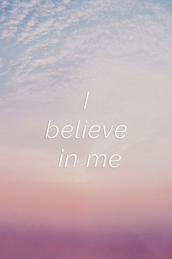 I believe in me quote on a pastel sky background