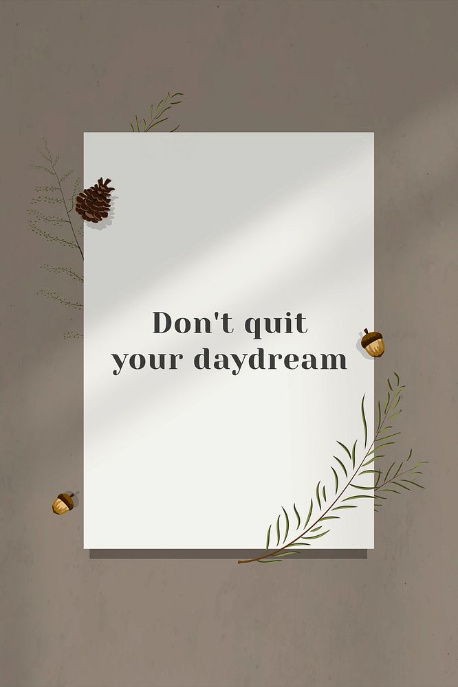 Inspirational quote don't quit your daydream on wall