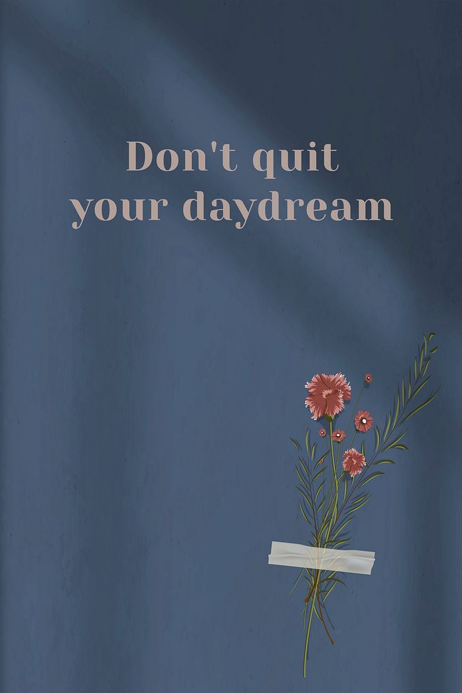 Don't quit your daydream quote on wall